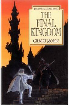 The Final Kingdom (Seven Sleepers Series Book 10) 9780802436931