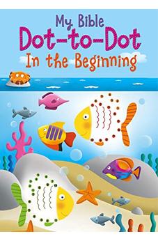 My Bible Dot-to-Dot: In the Beginning 9780745965680