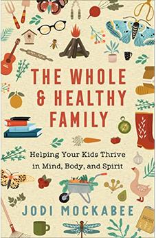 Whole and Healthy Family 9780800740139
