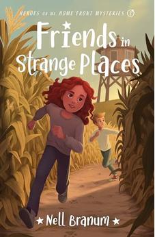 Friends in Strange Places: Heroes on the Home Front Mysteries #2 9780802435736