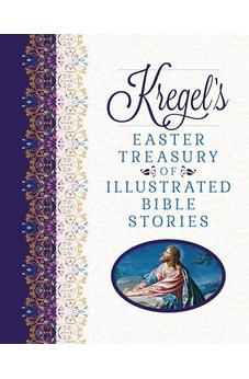 Kregel's Easter Treasury of Illustrated Bible Stories 9780825448997