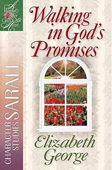 Walking in God's Promises: Character Studies: Sarah (A Woman After God's Own Heart®) 9780736903011