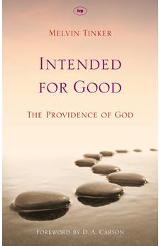 Intended for Good: The Providence Of God 9781844745708