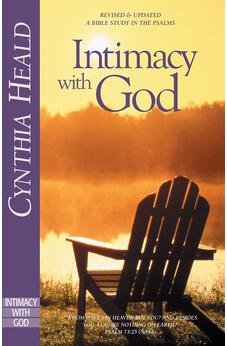 Intimacy with God: Revised and Expanded: A Bible Study in the Psalms 9781576831878