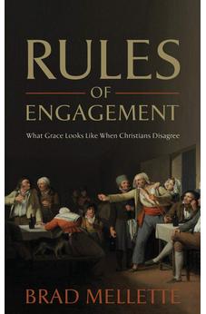 Rules of Engagement: What Grace Looks Like When Christians Disagree 9781486620654