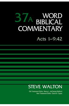 Acts 1-9:42, Volume 37A (37) (Word Biblical Commentary) 9780310599388