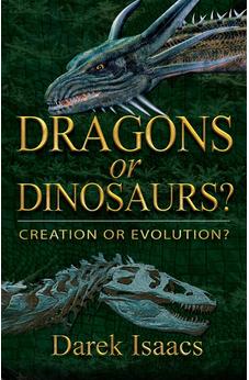 Dragons or Dinosaurs? Creation or Evolution? 9780882704777
