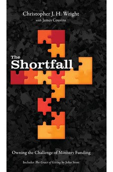 The Shortfall: Owning the Challenge of Ministry Funding 9781839730955