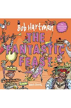 The Fantastic Feast (Bob Hartman's Rhyming Parables) 9780281085408