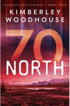 70 North (Alaskan Cyber Hunters, 3) 9780825447747
