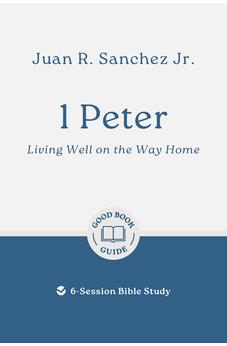 1 Peter: Living Well on the Way Home: 6-Session Bible Study (Easy-to-use Bible-study workbook with discussion questions and Leader's Guide included, great for small groups) (Good Book Guides) 9781802541472