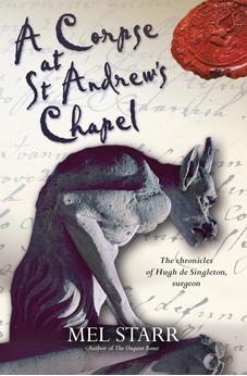A Corpse at St. Andrew's Chapel (Chronicles of Hugh de Singleton, Surgeon Book 2) 9781782640325