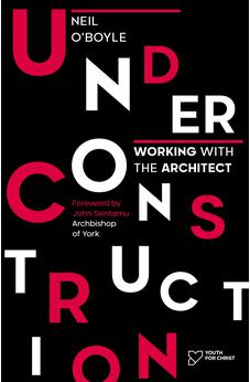 Under Construction: Working with the Architect 9780281082070