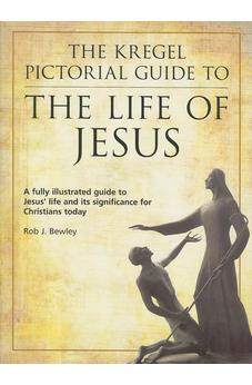 Kregel Pictorial Guide to the Life of Jesus, The