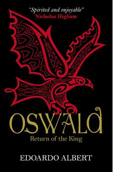Oswald: Return of the King (Northumbrian Thrones Book 2) 9781782641162