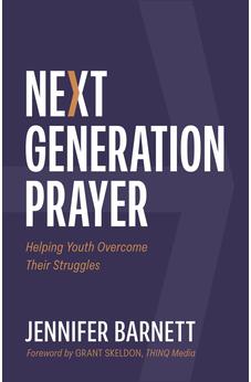 Next Generation Prayer: Helping Youth Overcome Their Struggles
