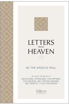 Letters from Heaven (2020 edition): by the Apostle Paul (The Passion Translation) 9781424563326