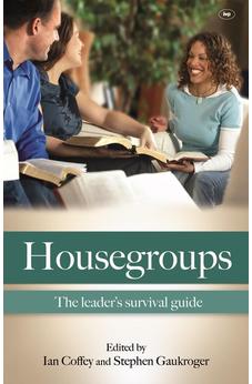 Housegroups (Rejacket): The Leaders' Survival Guide 9781844745104