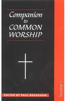 A Companion to Common Worship (Alcuin Club Collections) 9780281057788