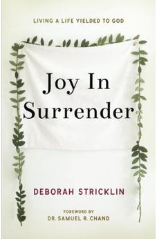 Joy in Surrender: Living a Life Yielded to God 9781610362153