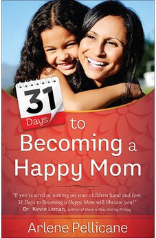 31 Days to Becoming a Happy Mom