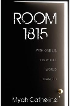 Room 1815: With One Lie, His Whole World Changed 9781486615650