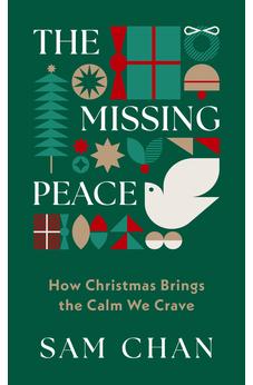The Missing Peace: How Christmas Brings the Calm We Crave 9781802543247