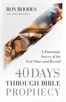 40 Days Through Bible Prophecy: A Panoramic Survey of the End Times and Beyond 9780736986533