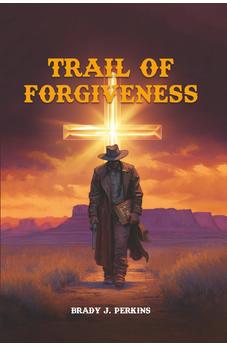 Trail of Forgiveness 9798262725069