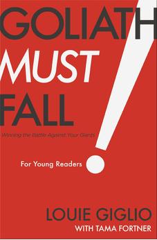 Goliath Must Fall for Young Readers: Winning the Battle Against Your Giants
