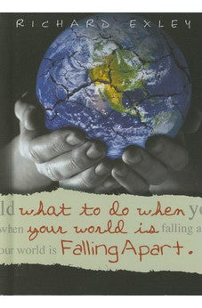 What To Do When Your World Is Falling Apart