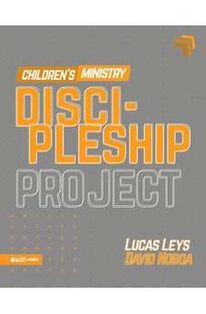 Discipleship Project - Children's Ministry (Proyecto discipulado - Ministerio de niños) 9781954149519