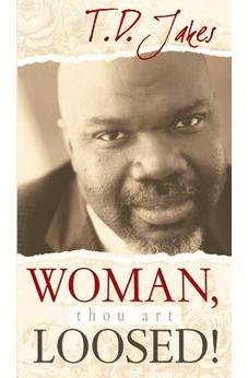 Woman, Thou Art Loosed