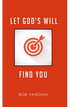Let God's Will Find You 9781680311136