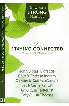 Growing a Strong Marriage: Staying Connected, DVD/Study Guide Pack, Vol. 3