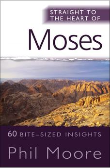 Straight to the Heart of Moses: 60 Bite-Sized Insights 9780857210562