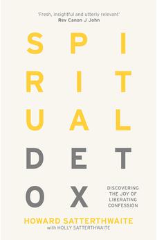Spiritual Detox: Discovering the Joy of Liberating Confession 9780281086276