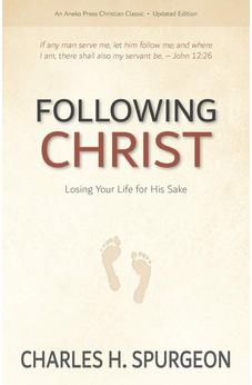 Following Christ: Losing Your Life for His Sake 9781622456055