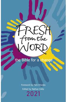 Fresh From the Word 2021: The Bible for a change