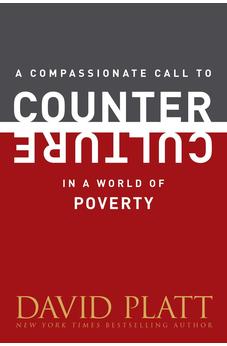A Compassionate Call to Counter Culture in a World of Poverty (Counter Culture Booklets)