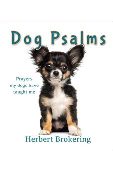 Dog Psalms: Prayers my dogs have taught me 9780857217448