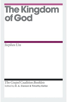 The Kingdom of God (The Gospel Coalition Booklets) 9781433528040