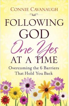 Following God One Yes at a Time: Overcoming the 6 Barriers That Hold You Back 9780736930178