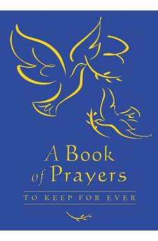 A Book of Prayers to Keep for Ever