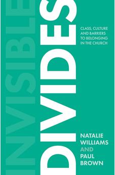 Invisible Divides: Class, culture and barriers to belonging in the Church 9780281085200