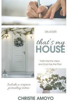 That's My House: Faith Has the Vision and God Has the Plan (Life of Faith) 9781486622238