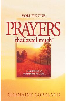 Prayers That Avail Much, Volume 1