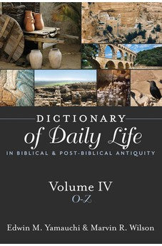 Dictionary of Daily Life in Biblical and Post-Biblical Antiquity, Volume 4: O-Z: O-Z