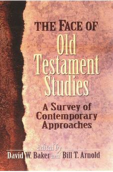 The Face of Old Testament Studies: A Survey Of Recent Research