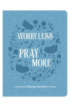 Worry Less, Pray More: A Devotional Coloring Journal for Women 9781636094175